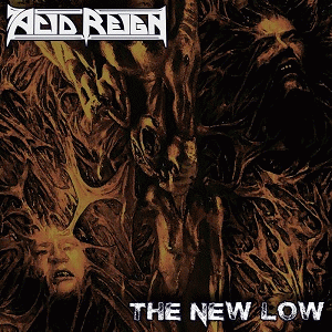 Acid Reign : The New Low